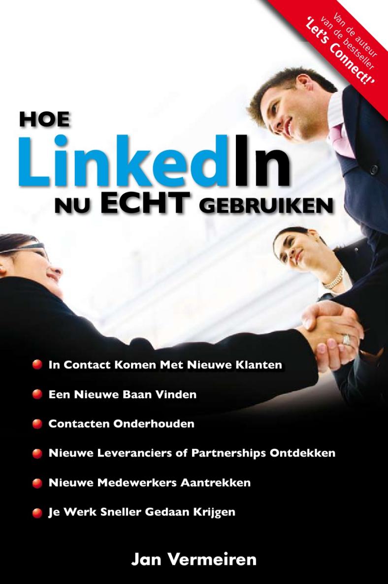 Hoe Linkedin Nu Echt Gebruiken
