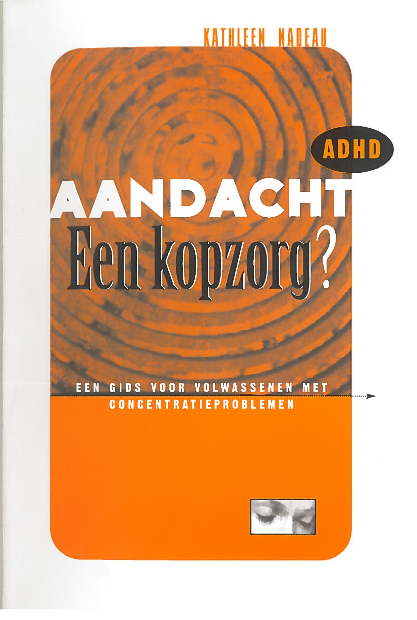 Aandacht, Een kopzorg?