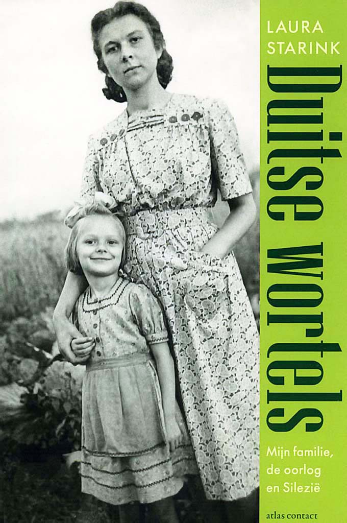 Duitse wortels. Mijn familie, de oorlog en Silezië