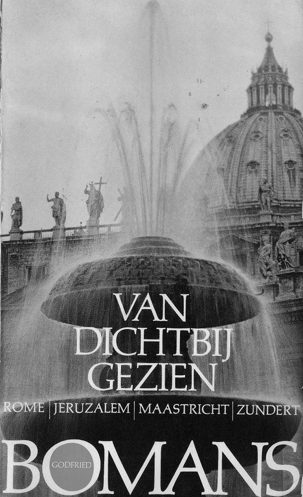 Van dichtbij gezien - Rome, Jeruzalem, Maastricht, Zundert