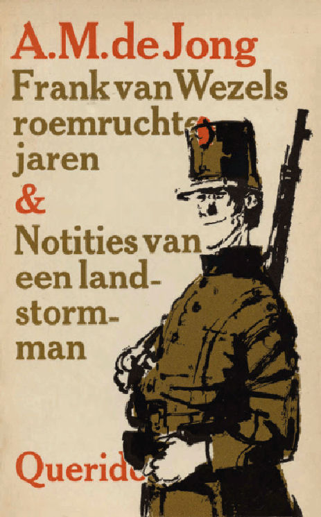 Frank van Wezels roemruchte jaren & Notities van een landstormman