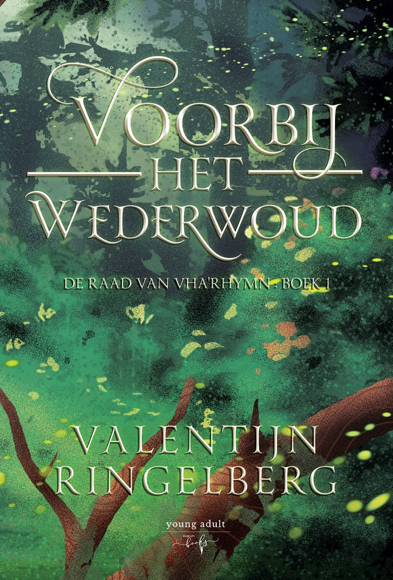 Voorbij Het Wederwoud: De Raad Van Vha’rhymn: Boek 1