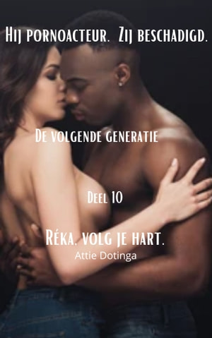 Hij pornoacteur. Zij beschadigd. -deel 10