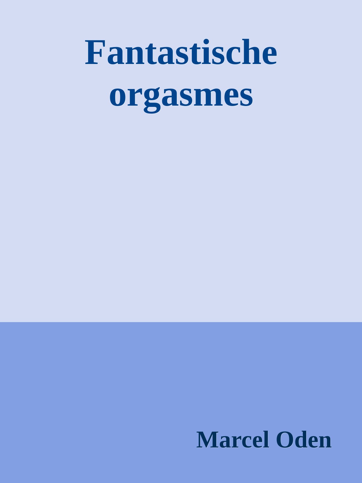 Fantastische orgasmes