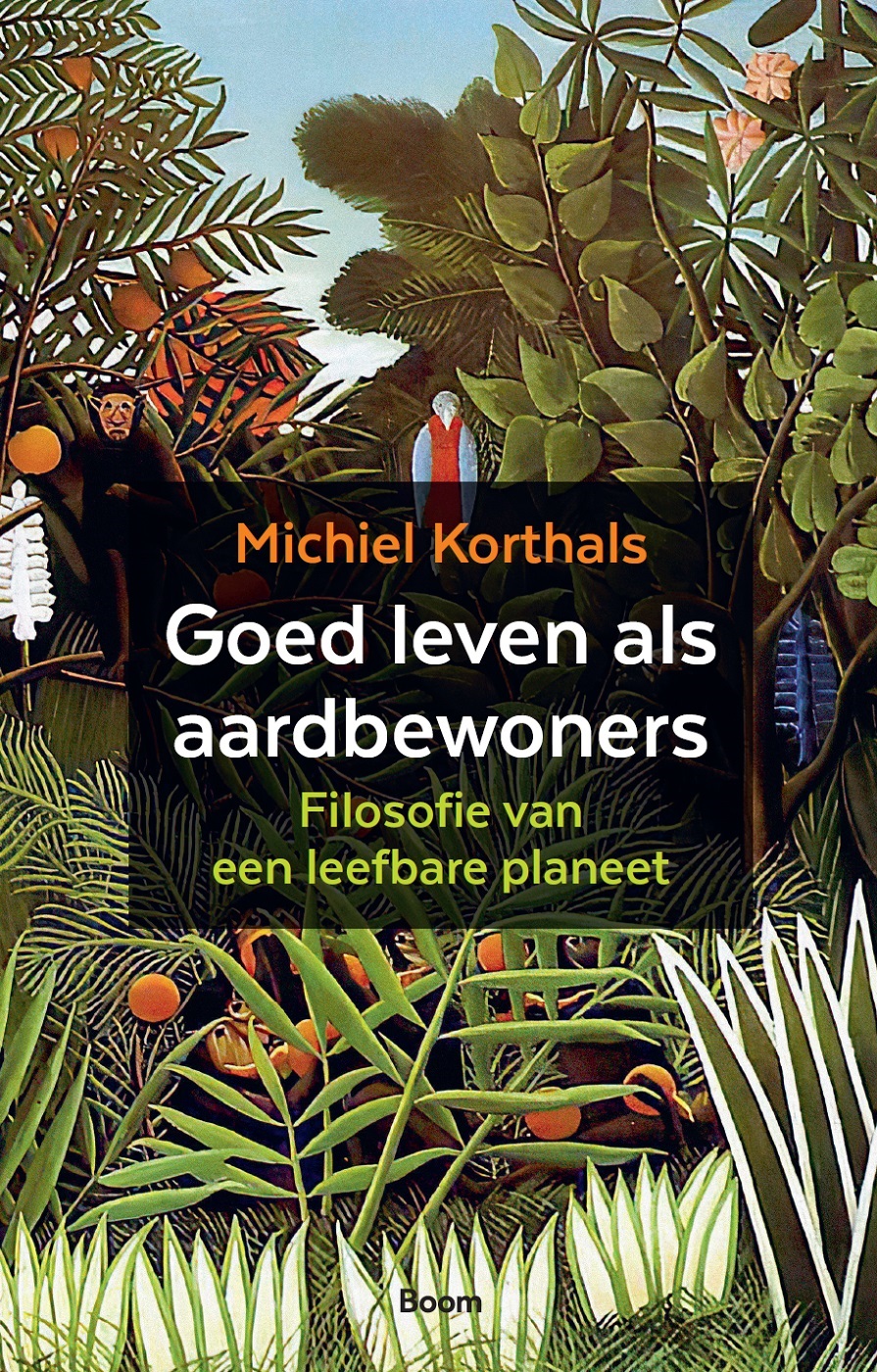 Goed leven als aardbewoners. Filosofie van een leefbare planeet