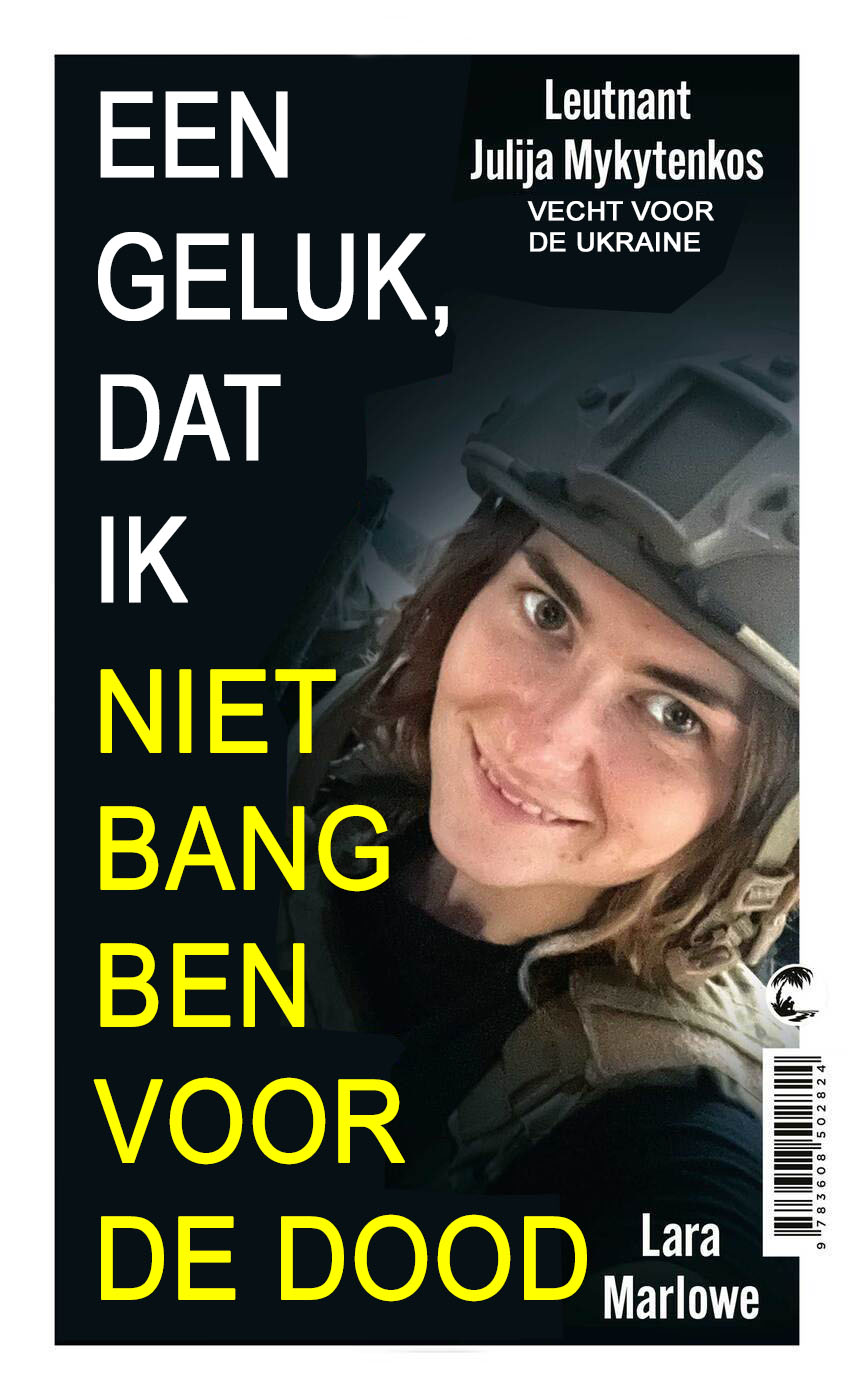 Een Geluk, Dat Ik Niet Bang Ben Voor De Dood (Ukraine)