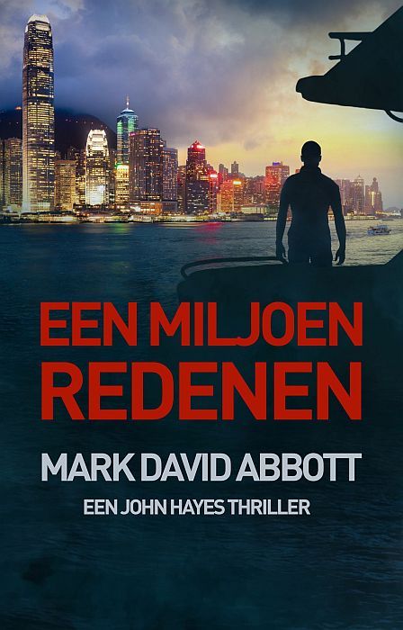 Een John Hayes Thriller 2 - Een Miljoen Redenen