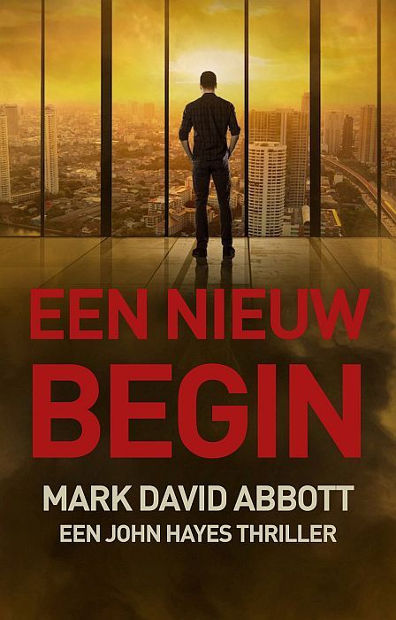 Een John Hayes Thriller 3 - Een Nieuw Begin