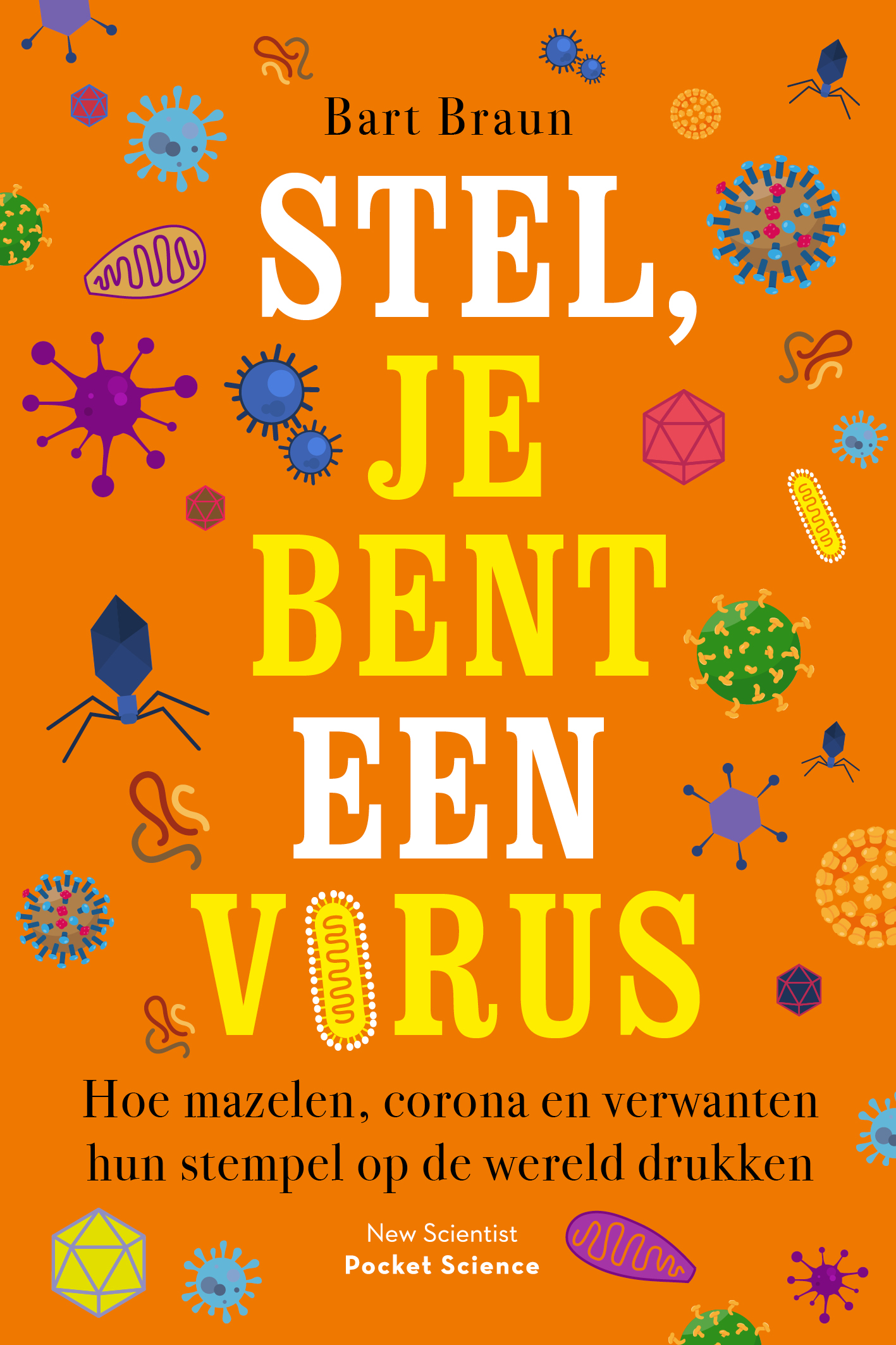 Stel, je bent een virus