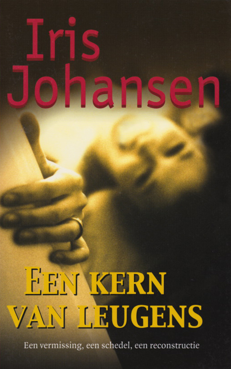 Een Kern Van Leugens - Eve Duncan 3