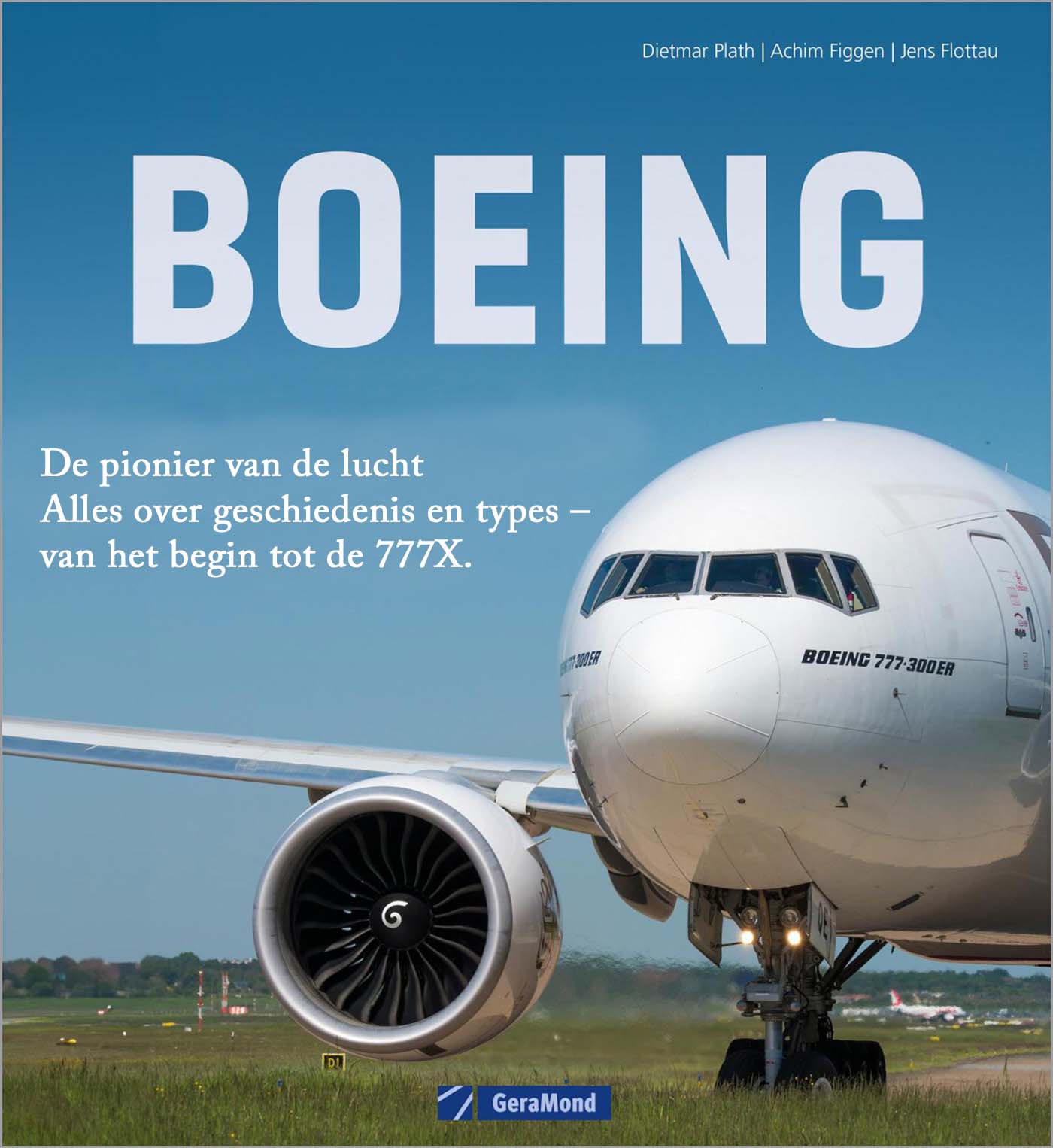 Boeing: Pionier van de lucht. Alles over de geschiedenis en  types – van het begin tot de 777x