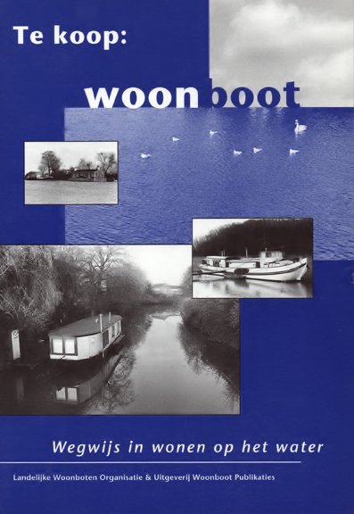 Te koop: woonboot: Wegwijs in wonen op het water