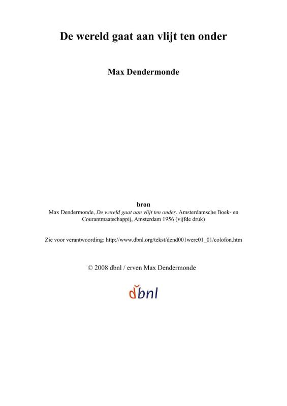 De wereld gaat aan vlijt ten onder