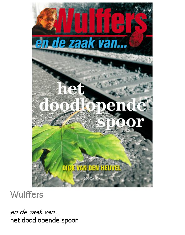 Wulffers en de zaak van het doodlopende spoor