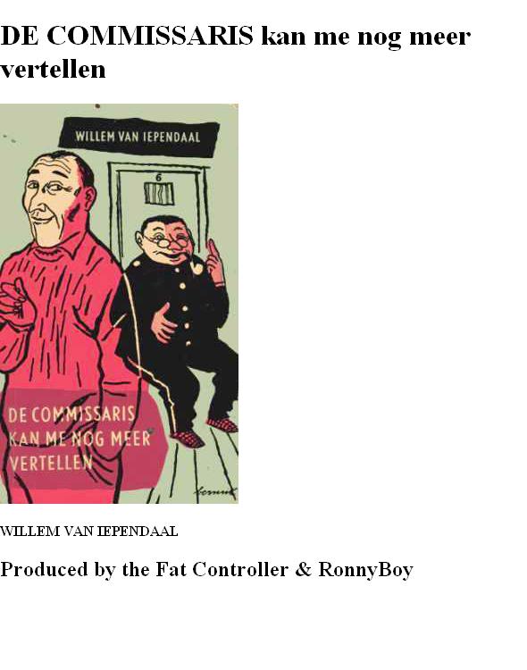 De Commissaris kan me nog meer vertellen
