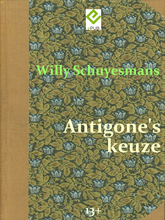 Antigone's keuze - De Antigone van Sophocles