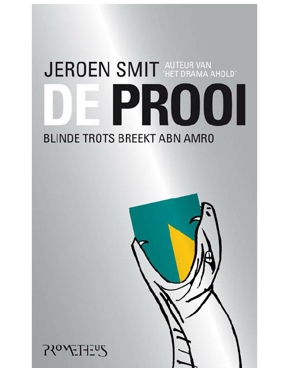 De prooi - Blinde trots breekt abn Amro